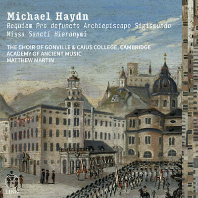Matthew Martin 미하엘 하이든: 레퀴엠 & 성 히에로니무스 미사 (Michael Haydn: Requiem Pro defuncto Archiepiscopo Sigismundo & Missa Sancti Hieronymi)