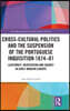 Cross-Cultural Politics and the Suspension of the Portuguese Inquisition 1674–81