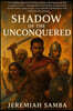 Shadow of the Unconquered