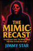The Mimic Recast