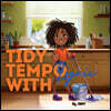 Tidy Tempo with Lyric