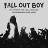 Fall Out Boy (폴 아웃 보이) - So Much For (2our) Dust (Live From Madison Square Garden) [컬러 3LP]