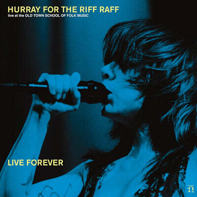 Hurray for the Riff Raff (허레이 포 더 리프 래프) - Live Forever
