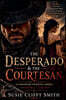 The Desperado & the Courtesan