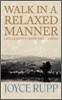Walk in a Relaxed Manner: Life Lessons from the Camino