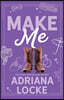 Make Me