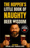The Hopper's Little Book Of Naughty Beer Wisdom