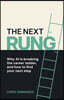 The Next Rung: Why AI Is Breaking the Career Ladder, and How to Find Your Next Step