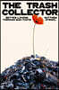 The Trash Collector: Better Living Through Bad Taste