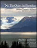 No Do-Overs in Paradise: Journeys Through Wild Places and Inner Landscapes
