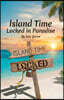 Island Time: Locked in Paradise