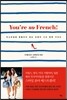 You're so French!