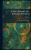 A Dictionary of Applied Physics