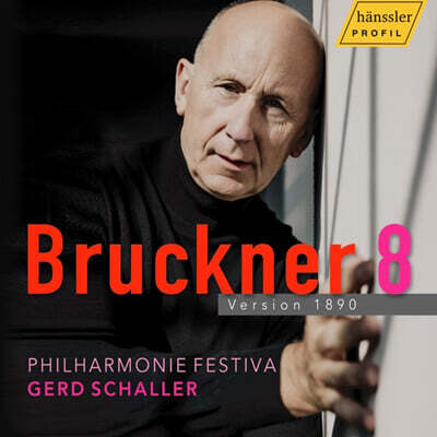 Gerd Schaller 브루크너: 교향곡 8번 (1890년판) (Bruckner: Symphony No.8 Version 1890)