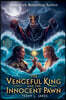 The Vengeful King and The Innocent Pawn
