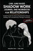 Carl Jung-Based Shadow Work Journal and Workbook for Relationships