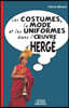 Les costumes, la mode et les uniformes dans l'oeuvre d'Herge
