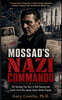 Mossad's Nazi Commando