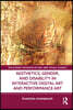 Aesthetics, Gender, and Disability in Interactive Digital Art and Performance Art