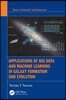 Applications of Big Data and Machine Learning in Galaxy Formation and Evolution