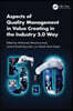 Aspects of Quality Management in Value Creating in the Industry 5.0 Way