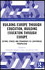 Building Europe Through Education, Building Education Through Europe