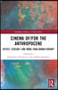 Cinema of/for the Anthropocene