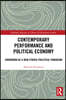 Contemporary Performance and Political Economy