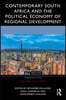 Contemporary South Africa and the Political Economy of Regional Development
