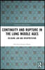 Continuity and Rupture in the Long Middle Ages