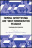 Critical Interpersonal and Family Communication Pedagogy
