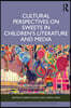 Cultural Perspectives on Sweets in Children’s Literature and Media