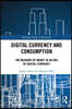 Digital Currency and Consumption