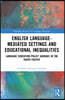 English Language-Mediated Settings and Educational Inequalities