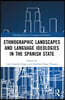 Ethnographic Landscapes and Language Ideologies in the Spanish State