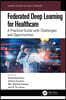 Federated Deep Learning for Healthcare
