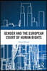 Gender and the European Court of Human Rights