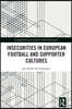 Insecurities in European Football and Supporter Cultures