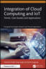 Integration of Cloud Computing and IoT
