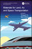Materials for Land, Air, and Space Transportation