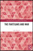 Partisans and War