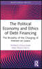 Political Economy and Ethics of Debt Financing