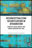 Reconceptualizing Securitization in Afghanistan