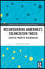 Reconsidering Habermas’s Colonization Thesis