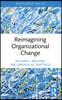 Reimagining Organizational Change