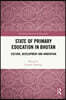 State of Primary Education in Bhutan