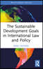 Sustainable Development Goals in International Law and Policy