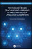 Technology-Based Teaching and Learning in Pakistani English Language Classrooms