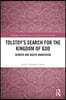 Tolstoy's Search for the Kingdom of God