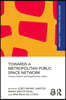 Towards a Metropolitan Public Space Network
